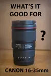 Take a practical look at this wide angle zoom and see if the Canon 16-35mm lens is worth it and what kind of photography it's good for-then decide which is best