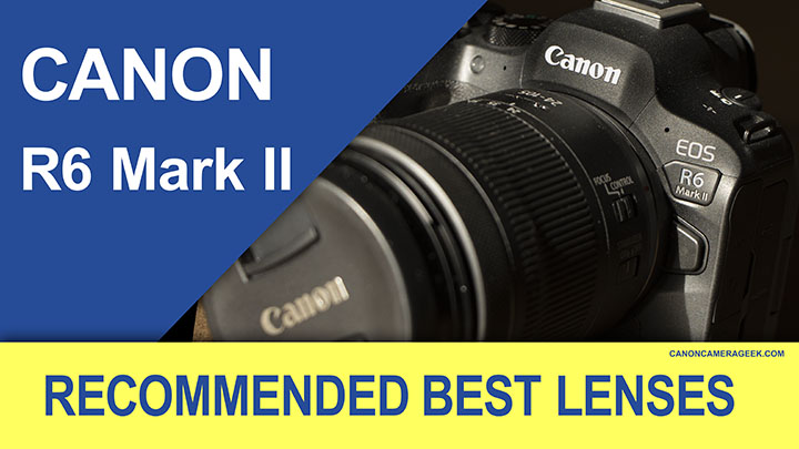 Canon R6 Mark II lens recommendation header