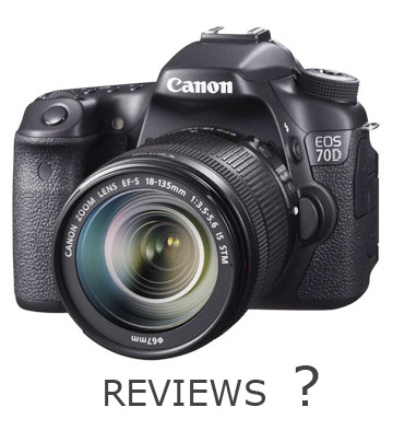 Question - Best place for Canon 70D Review